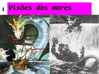 Visões dos mares
 