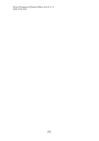 232
Revista Portuguesa de História Militar, Ano II, n.º 2
ISSN 2795-4323
 
