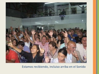 Estamos recibiendo, incluiso arriba en el Sonido