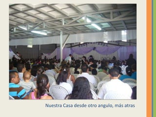 Nuestra Casa desde otro angulo, más atras