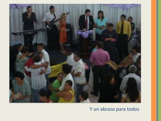 Y un abrazo para todos