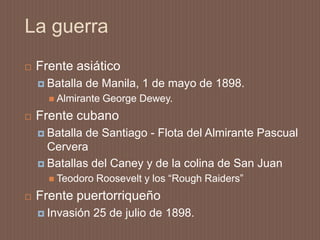 ¿Por qué McKinley optó por la guerra?Ernest R. May, Imperial Democracy.Presión de la opinión pública norteamericana.La clase empresarial no quería una guerra que amenazara la recuperación económica Prensa amarilla (YellowPress)William Randolph Hearst, The New York Journal.Joseph Pulitzer, The New York World 