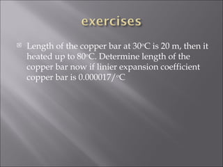 Length of the copper bar at 30 o C is 20 m, then it heated up to 80 o C. Determine length of the copper bar now if linier expansion coefficient copper bar is 0.000017/ o C 