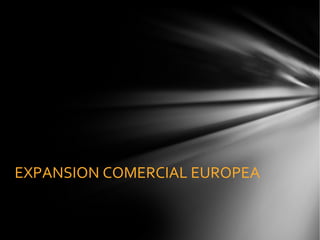 EXPANSION COMERCIAL EUROPEA
 