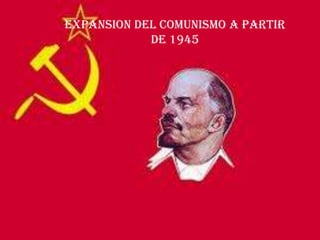 Expansion del comunismo a partir de 1945
