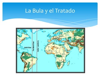 La Bula y el Tratado
 