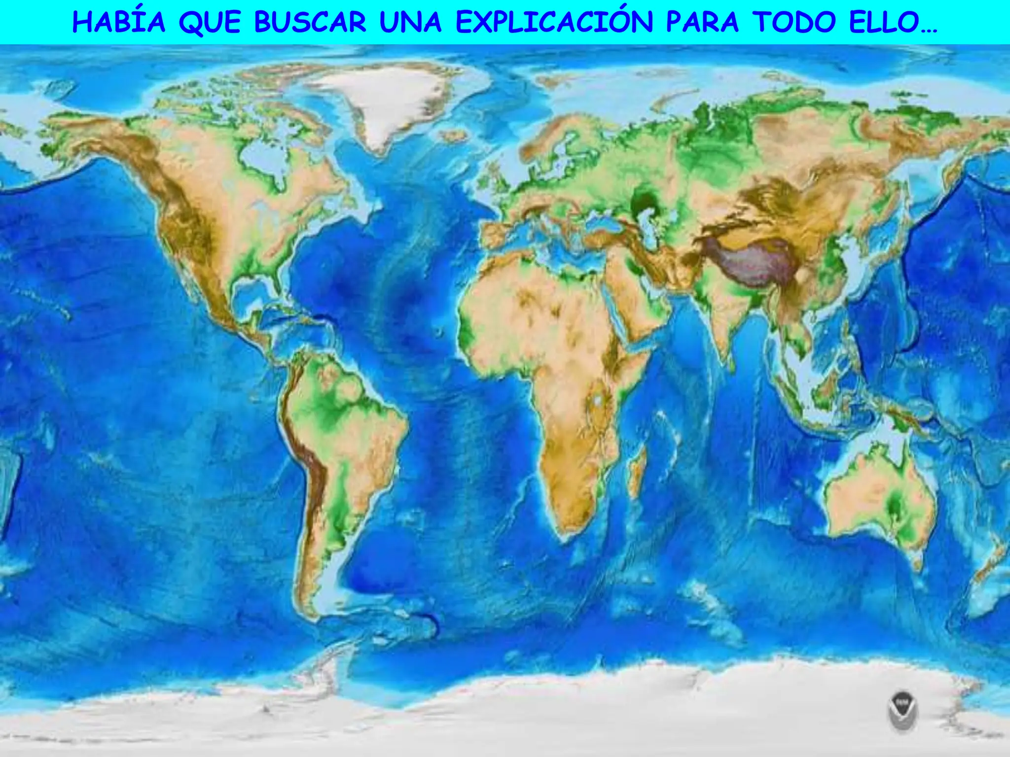 HABÍA QUE BUSCAR UNA EXPLICACIÓN PARA TODO ELLO…
 
