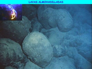 LAVAS ALMOHADILLADAS
 
