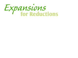 Expansionsfor Reductions
 