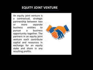 EQUITY JOINT VENTURE
 