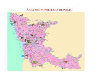 ÁREA METROPOLITANA DE PORTO 