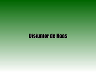 Disjuntor de Haas 