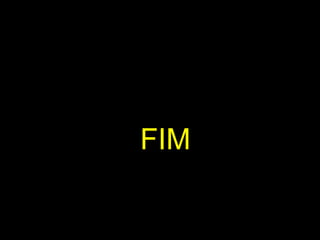 FIM 
