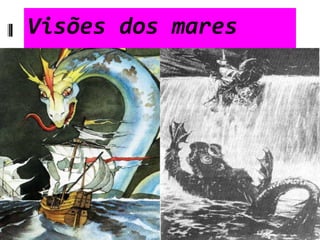 Visões dos mares
 