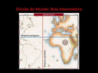 Divisão do Mundo: Bula Intercoeteira
 