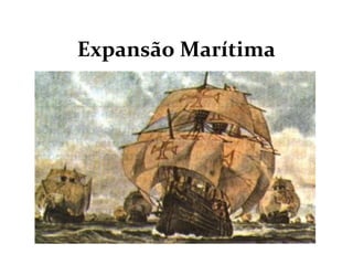 Expansão Marítima
 