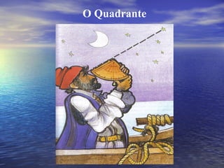 O Quadrante 