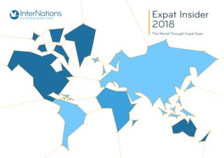 Expat Insider
2018
The World Through Expat Eyes
 