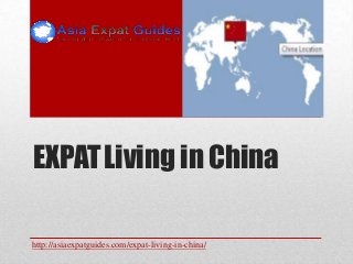 EXPAT Living in China
http://asiaexpatguides.com/expat-living-in-china/

 