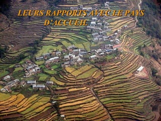 LEURS RAPPORTS AVEC LE PAYS    D’ACCUEIL 