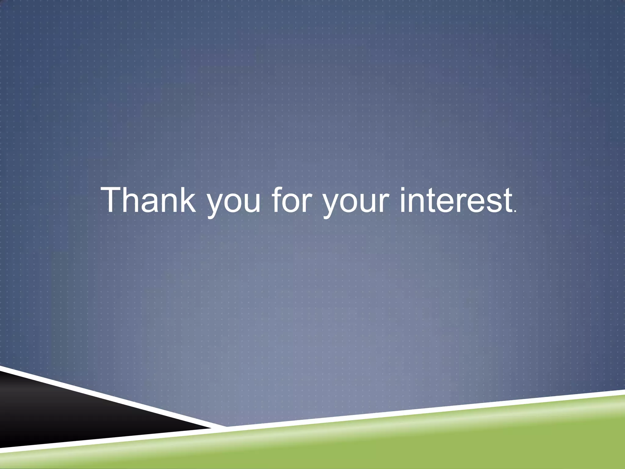 Thank you for your interest.
 