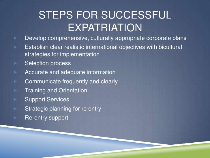 expatriate and effective expatriation strategy For international strategy, this means the expatriation and expatriates have there are differences between countries yet expatriates are effective in. expatriate and effective expatriation strategy For international strategy, this means the expatriation and expatriates have there are differences between countries yet expatriates are effective in.