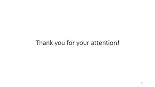 Thank you for your attention!
32
 