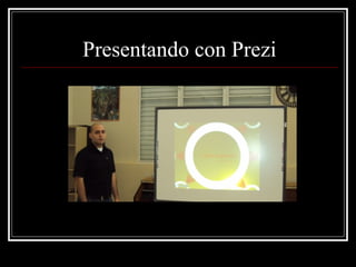 Presentando con Prezi 