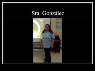 Sra. González 
