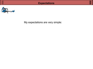 My expectations are very simple: Expectations 