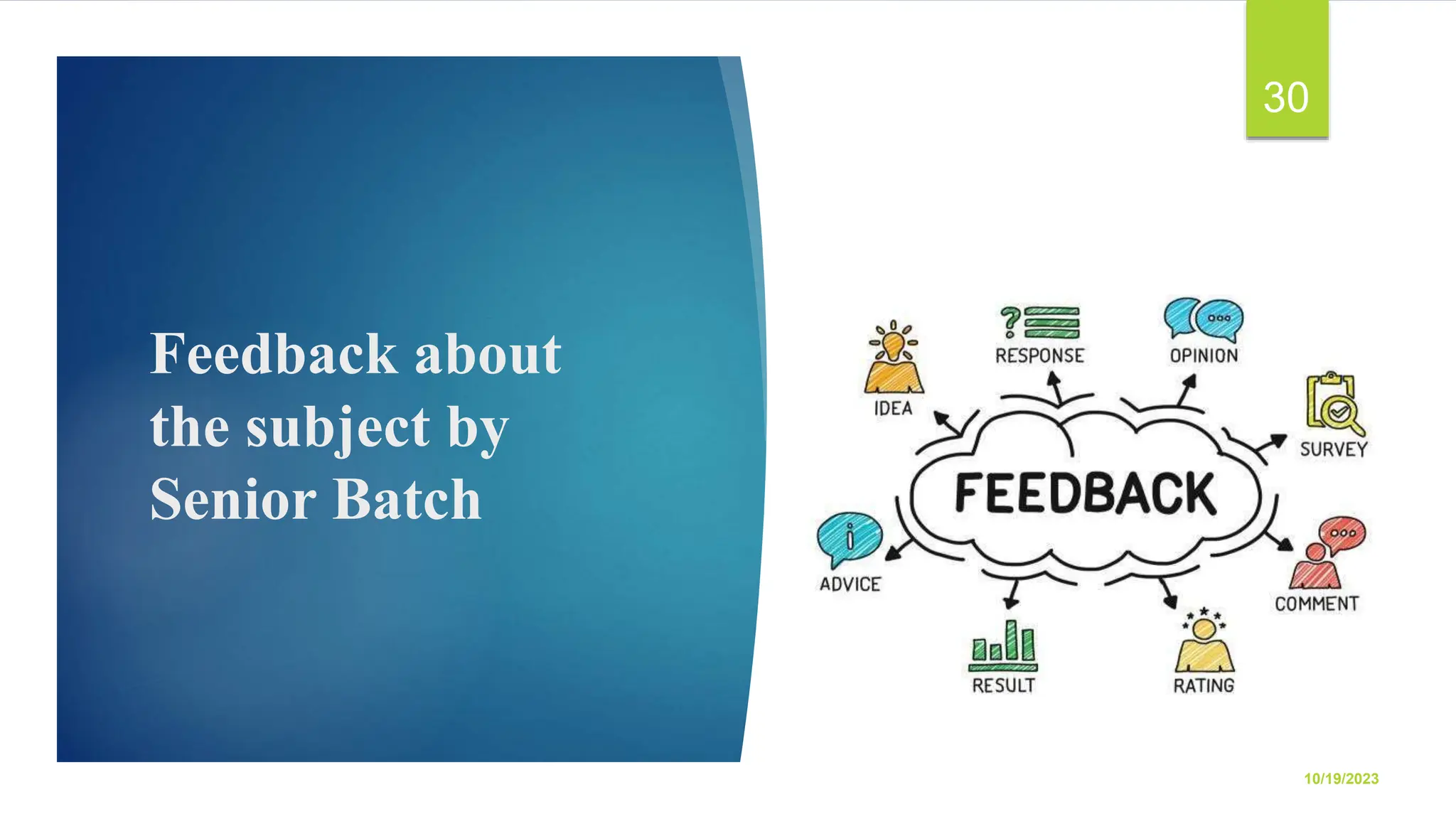 Feedback about the subject by Senior Batch 10/19/2023 30 