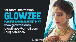 for more information
GlowZee - Make Up and Hair Artist in NY
www.glowzee.com
glowithzee@gmail.com
(718) 578-8635
 