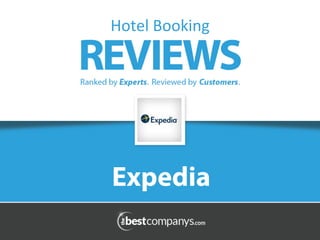 Expedia
Hotel	
  Booking	
  
 
