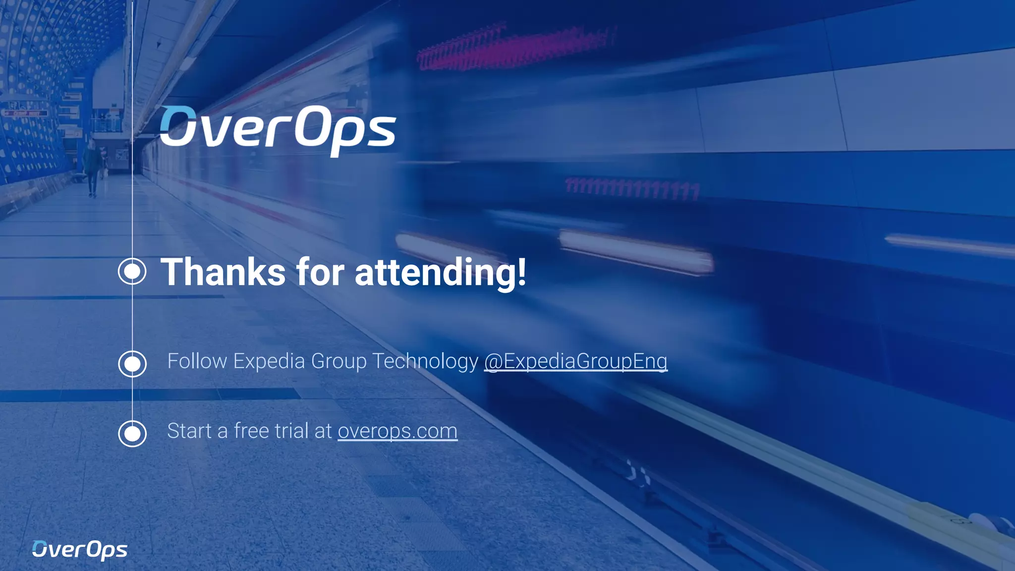 26Copyright © 2020 OverOps. All rights reserved.
Thanks for attending!
Start a free trial at overops.com
Follow Expedia Group Technology @ExpediaGroupEng
 