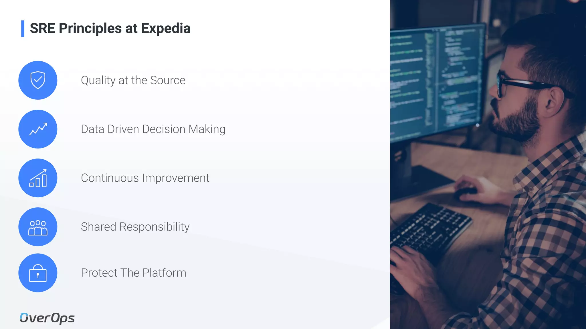 8Copyright © 2020 OverOps. All rights reserved.
SRE Principles at Expedia
Quality at the Source
Data Driven Decision Making
Continuous Improvement
Shared Responsibility
Protect The Platform
 