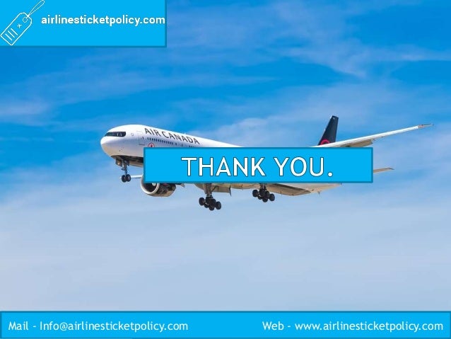 Mail - Info@airlinesticketpolicy.com Web - www.airlinesticketpolicy.com
 