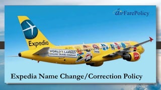 Expedia Name Change/Correction Policy
 