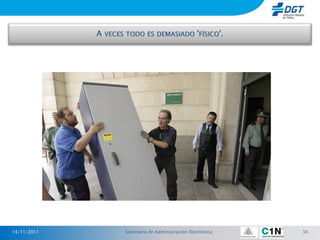 14/11/2011   Seminario de Administración Electrónica   34
 