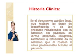Historia Clínica:
 