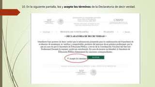 10. En la siguiente pantalla, lea y acepte los términos de la Declaratoria de decir verdad.
 