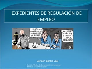 Curso de Medios de Comunicación como recurso didáctico, Enero-Marzo 2009 Carmen García Leal  