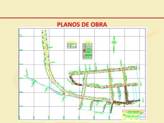PLANOS DE OBRA
 