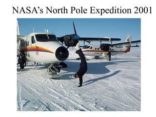 NASA’s North Pole Expedition 2001
 