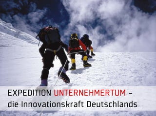 EXPEDITION UNTERNEHMERTUM -
die Innovationskraft Deutschlands
 