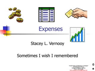 Expenses Stacey L. Vernooy Sometimes I wish I remembered 