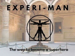 Experi-man