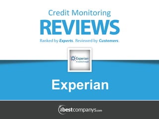 Experian
Credit	
  Monitoring	
  
 