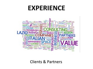 EXPERIENCE




Clients & Partners
 