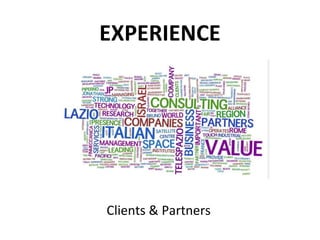 EXPERIENCE Clients & Partners 