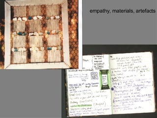 empathy, materials, artefacts 